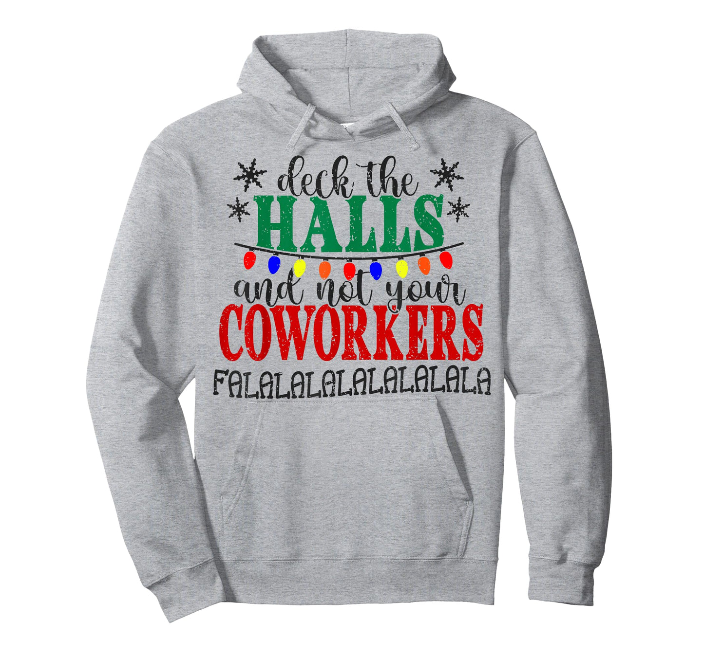 Deck The Halls and Not Your Coworkers Christmas Matching T-Shirt