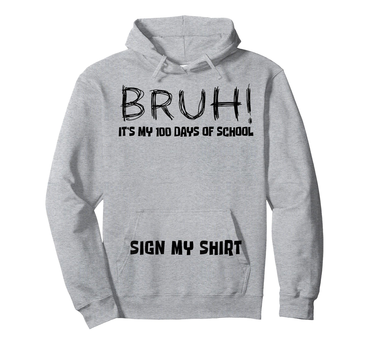 Student Signature Bruh It's My 100 Days of School Sign My T-Shirt