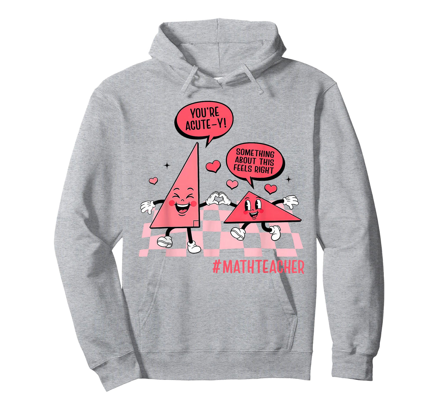 Valentines Day Math Teacher Geometry You're So Acute-y T-Shirt