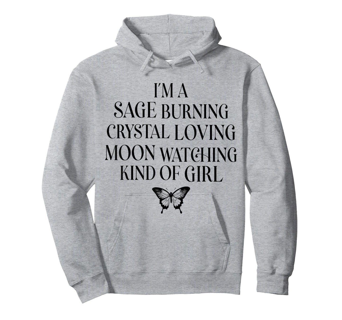 I'm A Sage Burning Crystal Loving Moon Watching Kind of Girl T-Shirt