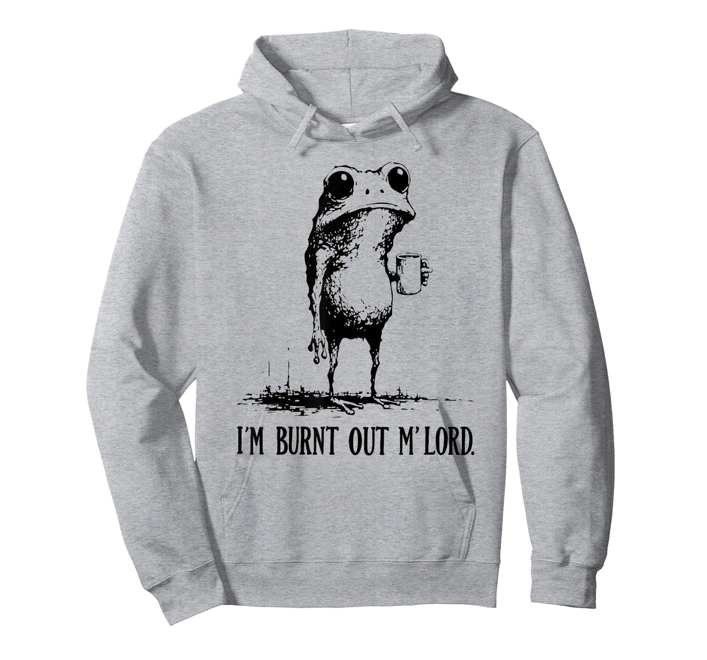 I'm Burnt Out My Lord Funny Medieval Frog Meme Art T-Shirt