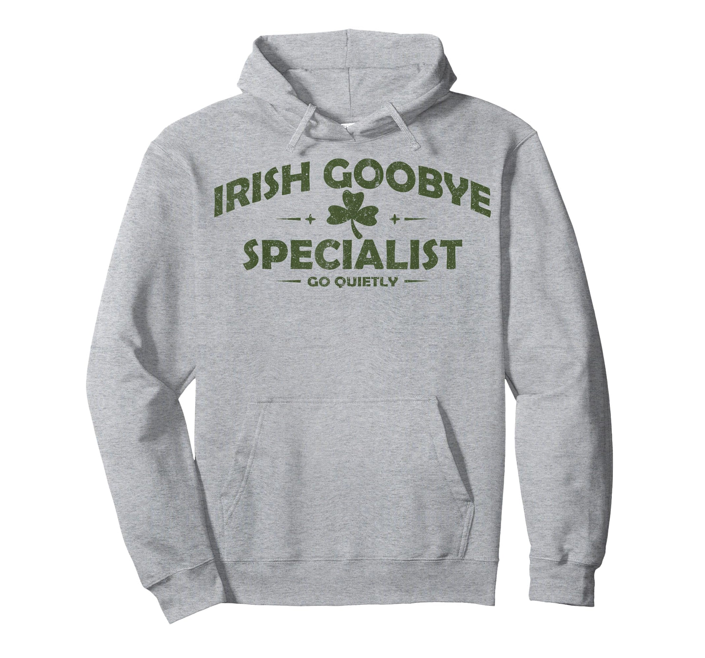 Irish Goodbye Specialist Funny St Patrick’s Day Men Women T-Shirt