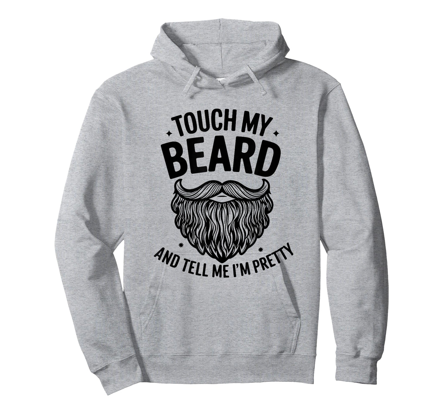 Touch My Beard and Tell Me I´m Pretty - Funny Beard T-Shirt