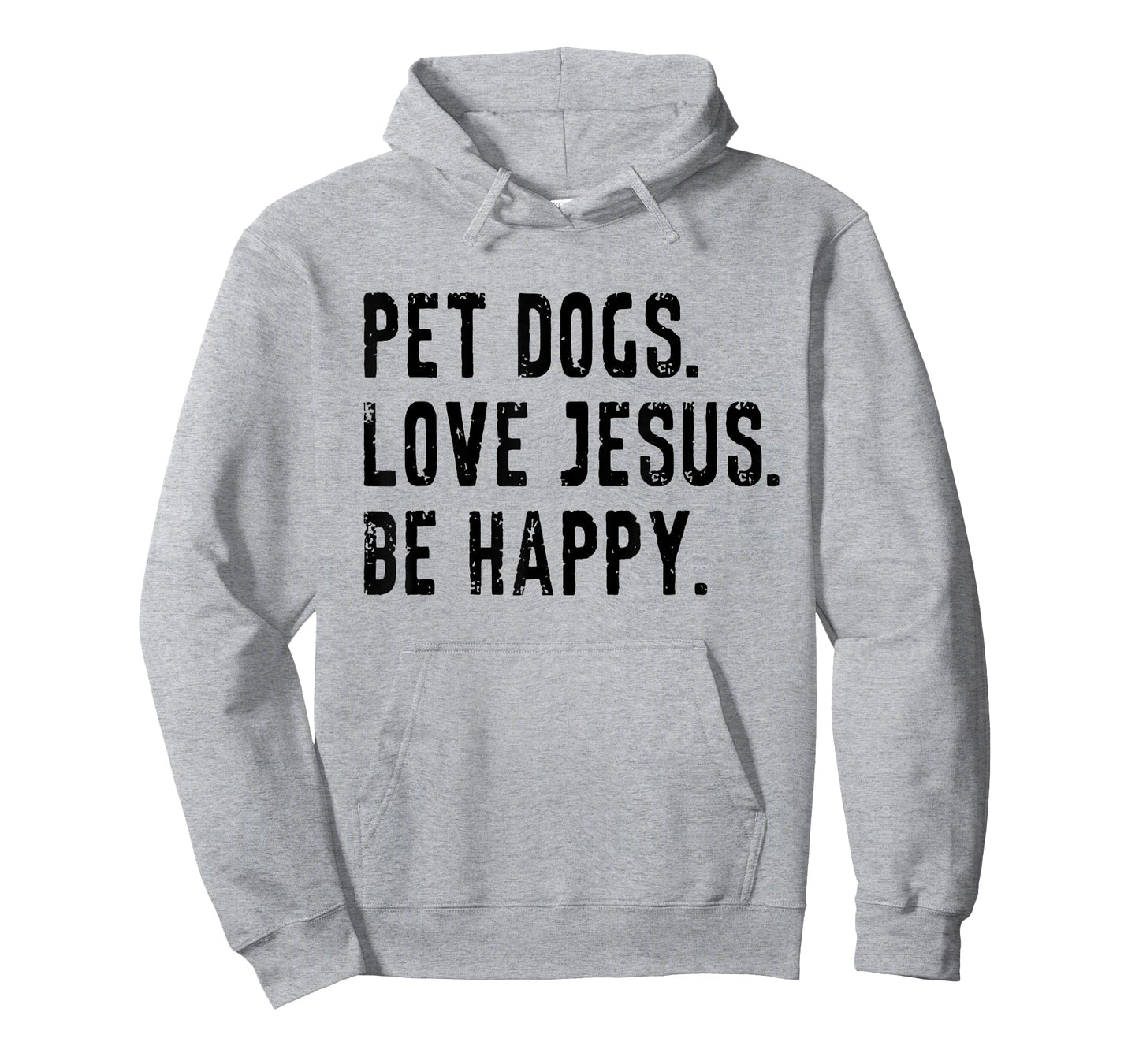 Pet Dogs Love Jesus Be Happy T-Shirt