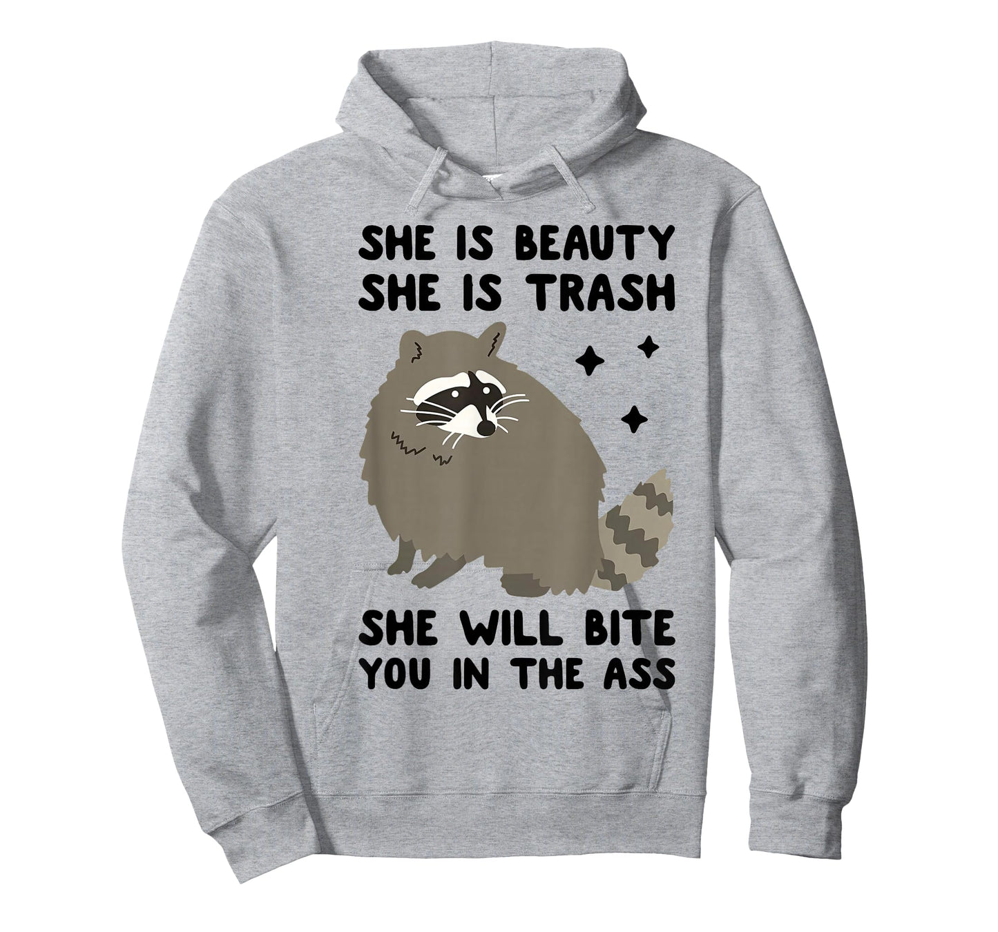 She is Beauty She is Trash She Will Bite You in The Ass T-Shirt