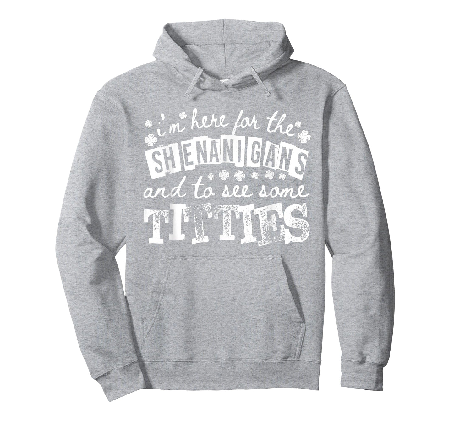 Here for The Shenanigans and See Some Titties St Patrick Day T-Shirt