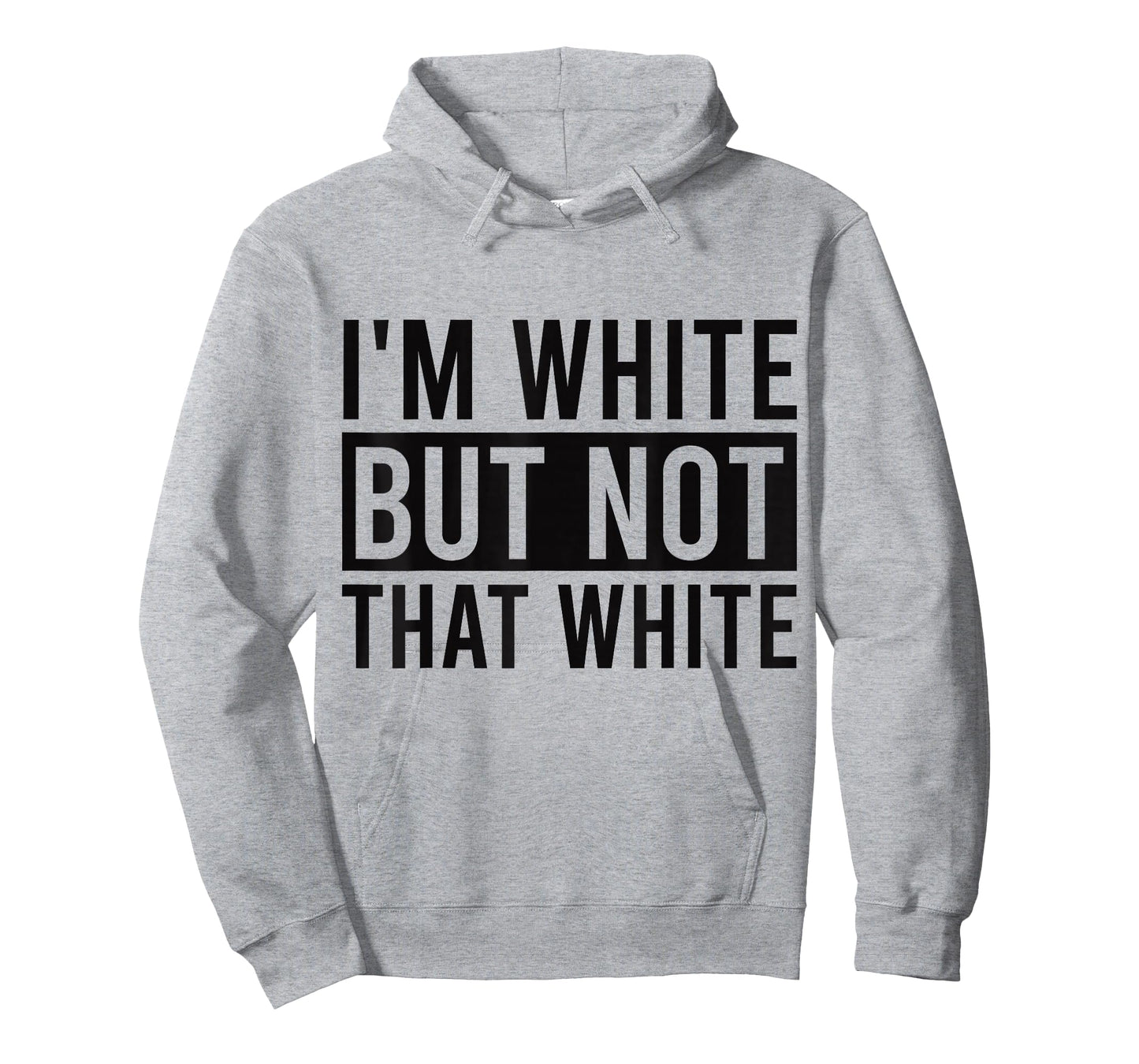 I'm White But Not That White Sarcastic Meme T-Shirt