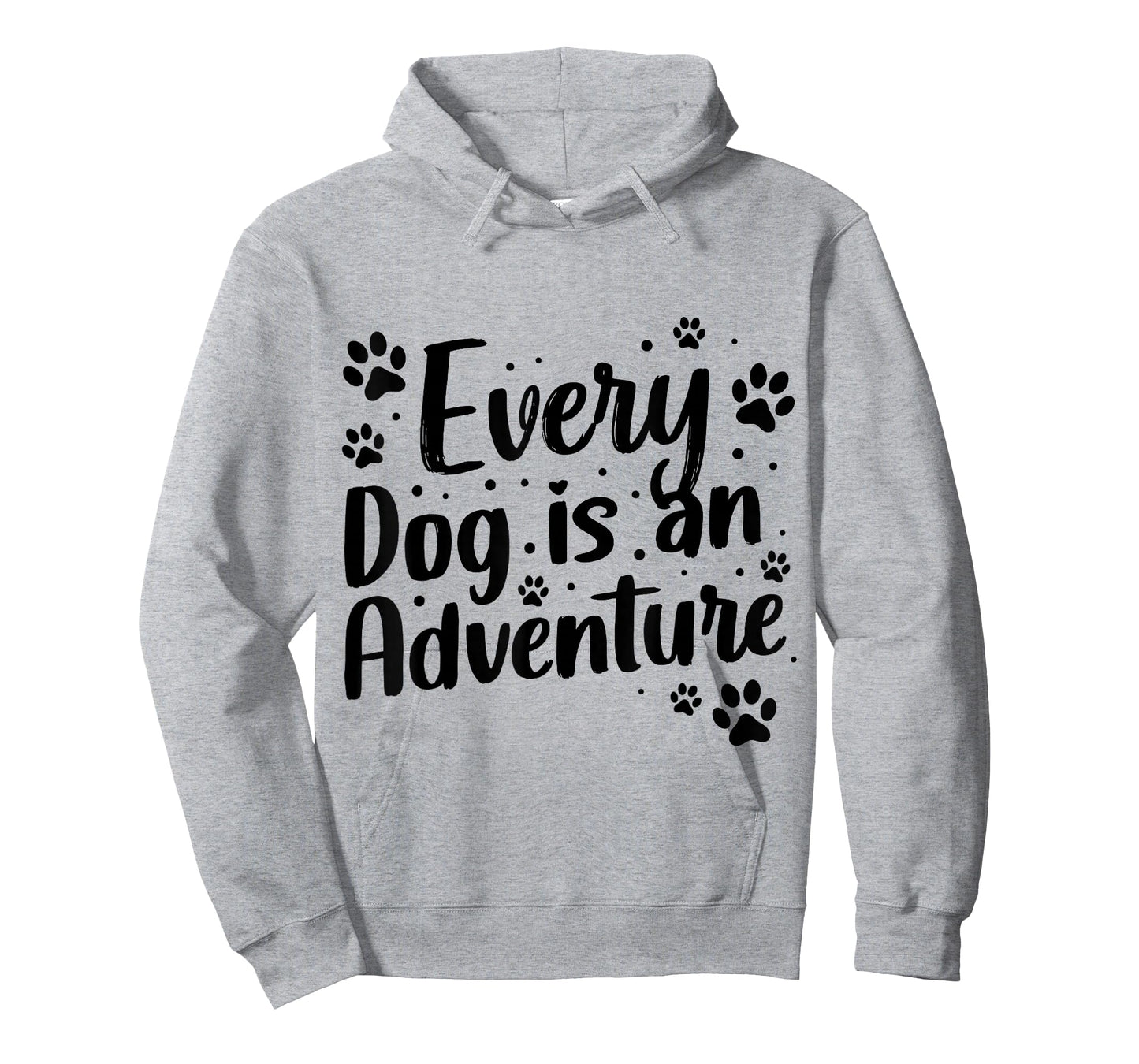 Every Dog is an Adventure Funny Dog Lover Quote T-Shirt
