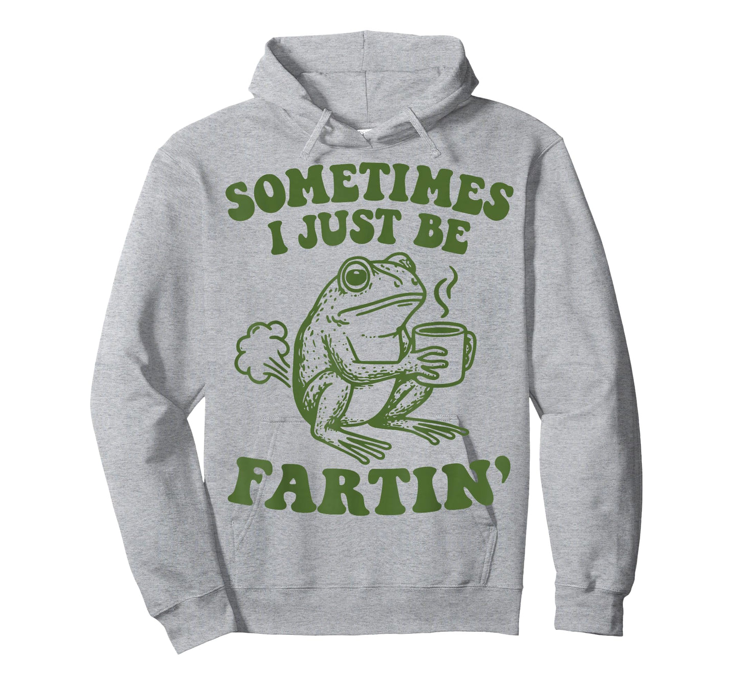 Sometimes I Just Be Fartin' T-Shirt