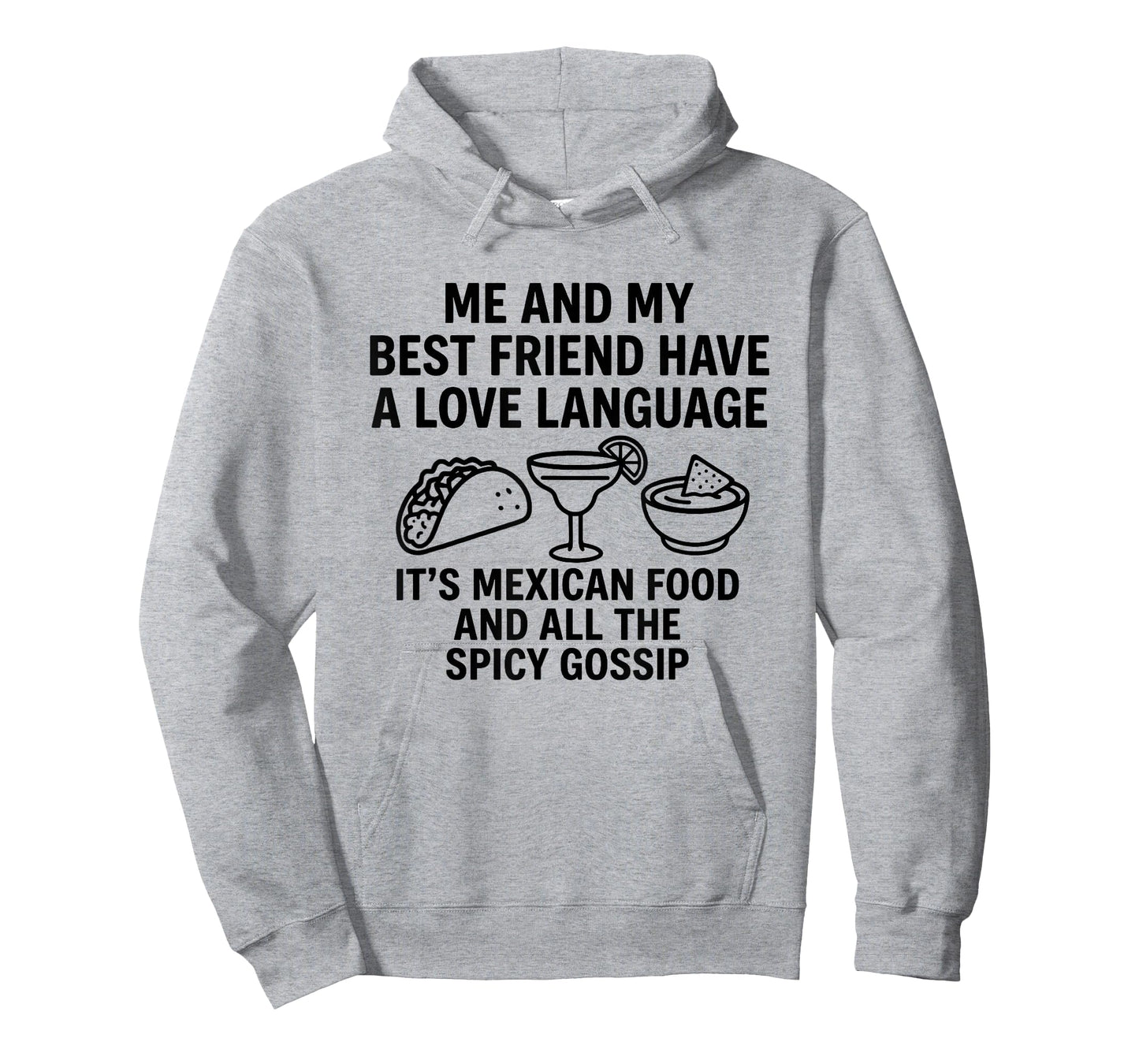 Me and My Best Friend Have A Love Language It's Mexican Food T-Shirt