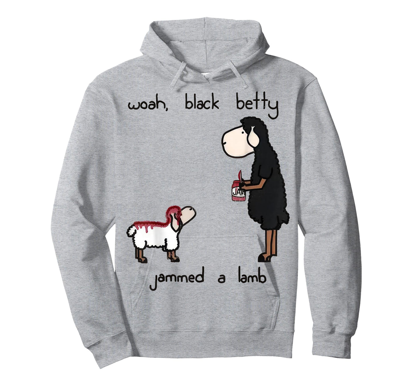 Woah Black Betty Jammed A Lamb T-Shirt