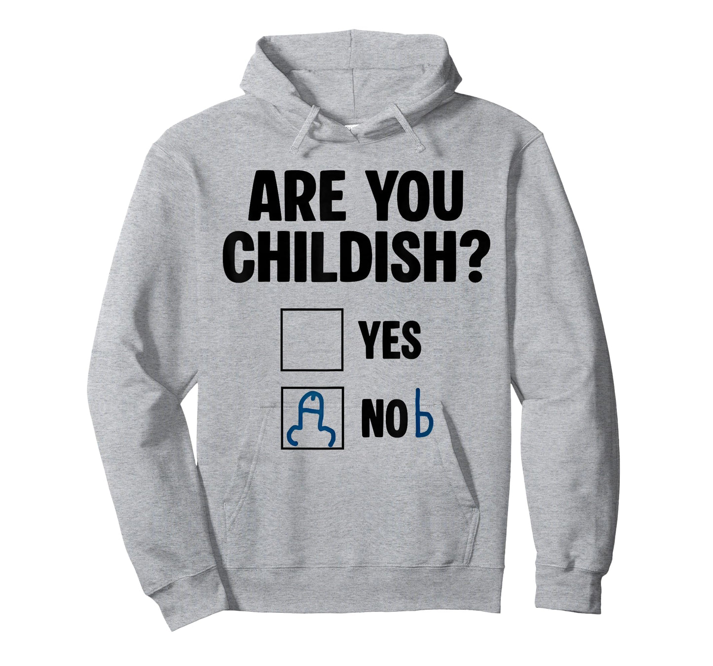 are You Childish Yes Nob Funny Saying Quote Men Women T-Shirt