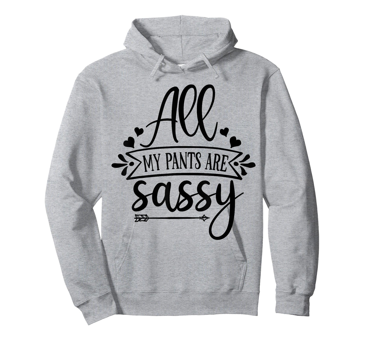 All My Pants are Sassy T-Shirt