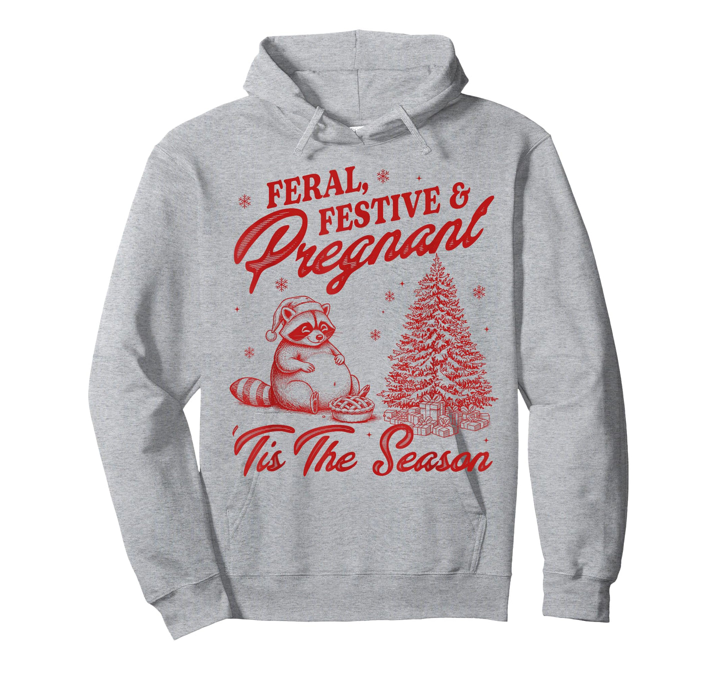Pregnancy Christmas Feral Festive & Pregant 'Tis The Season T-Shirt