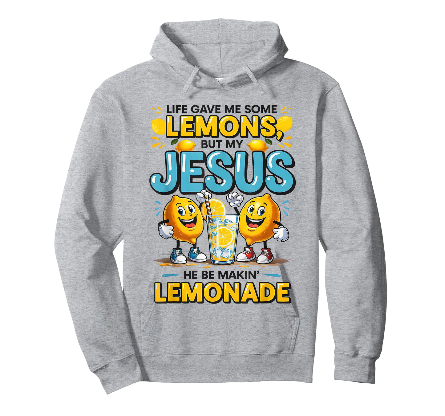 Life Gave Me Some Lemon But My Jesus He Be Makin' Lemonade T-Shirt
