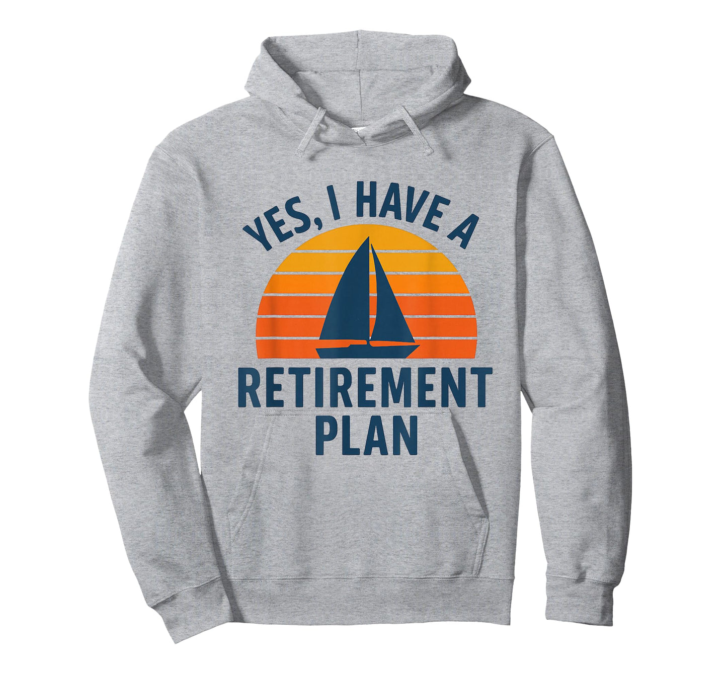 Yes I Have a Retirement Plan, Cool Sailing Art for Sailors T-Shirt