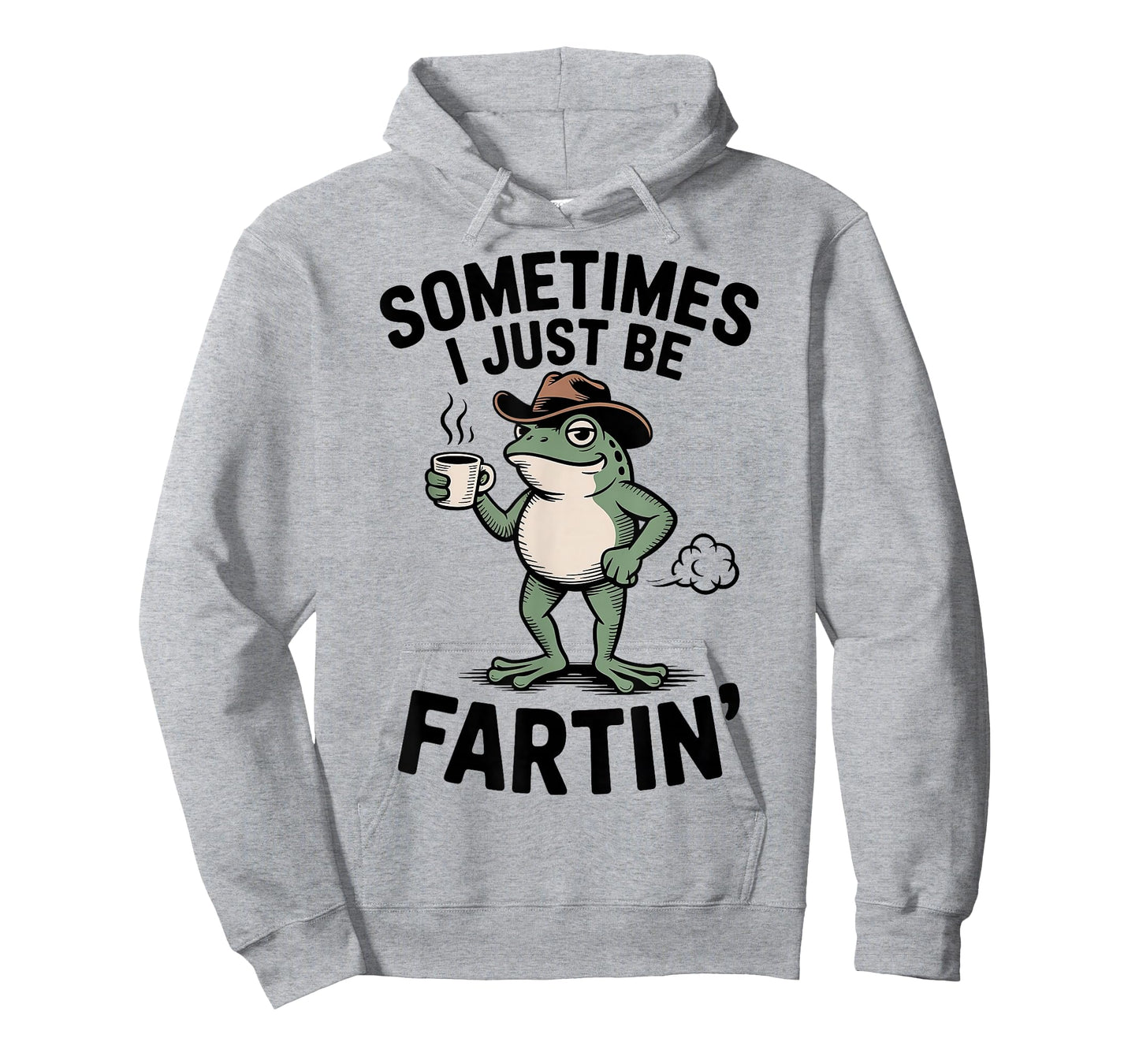 Sometimes I Just Be Fartin' Frog Meme Funny Frog Fart Humor T-Shirt