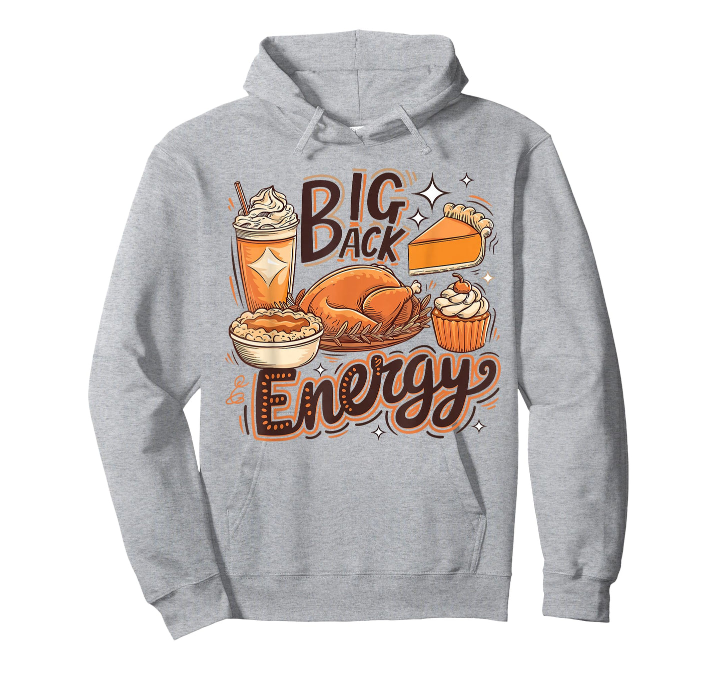 Big Back Energy Funny Thanksgiving Food Lover Turkey Dinner T-Shirt