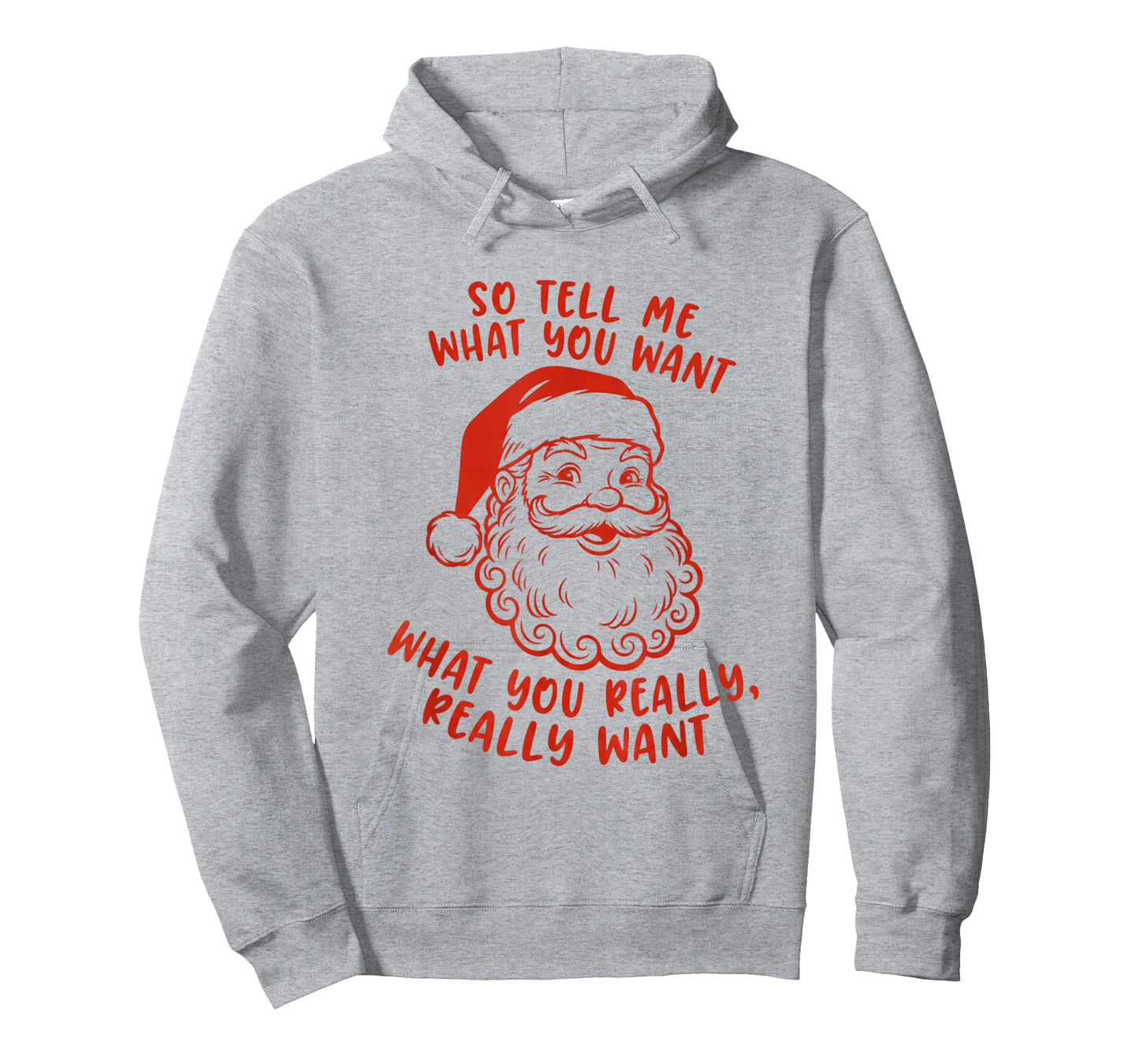 Tell Me What You Want What You Really Want Santa Christmas T-Shirt