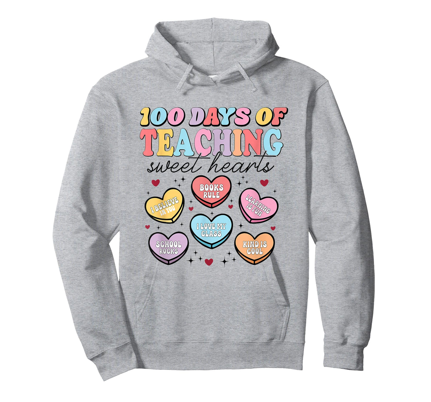 Happy 100 Days of Teaching Sweet Hearts Teachers 100th Day T-Shirt