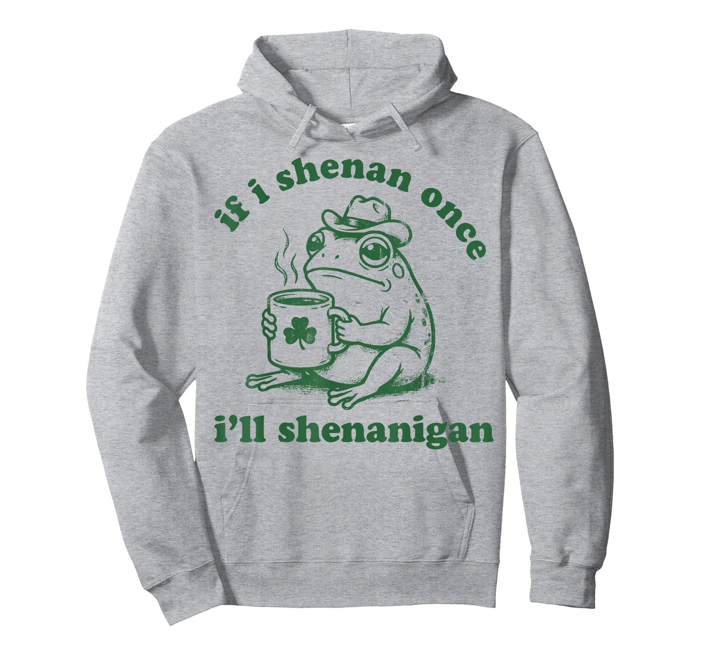 Frog If I Shenan Once I'll Shenanigan Funny Shenanigans Tee T-Shirt