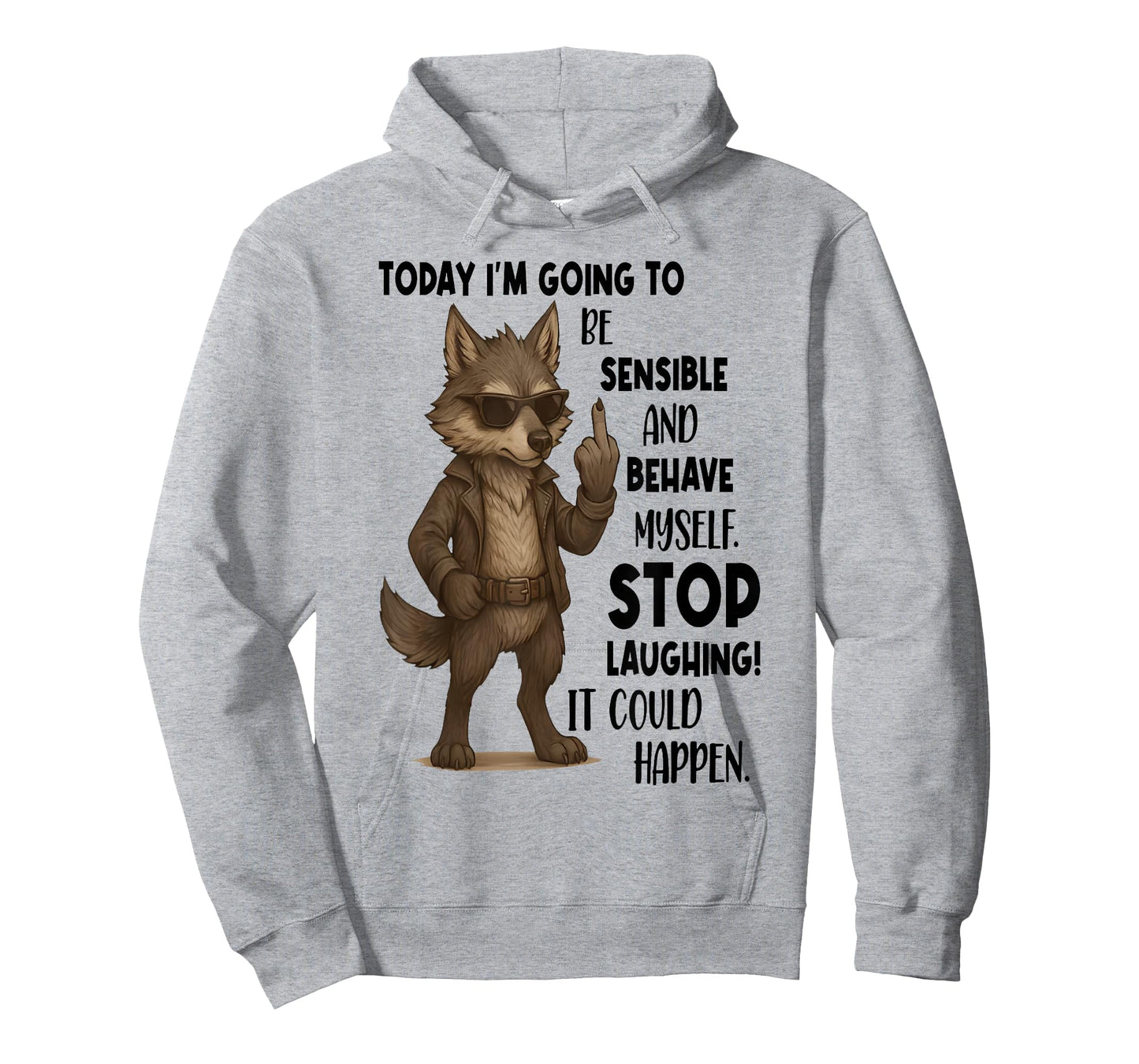 Today I'm Going to Be Sensible and Behave Myself Stop T-Shirt