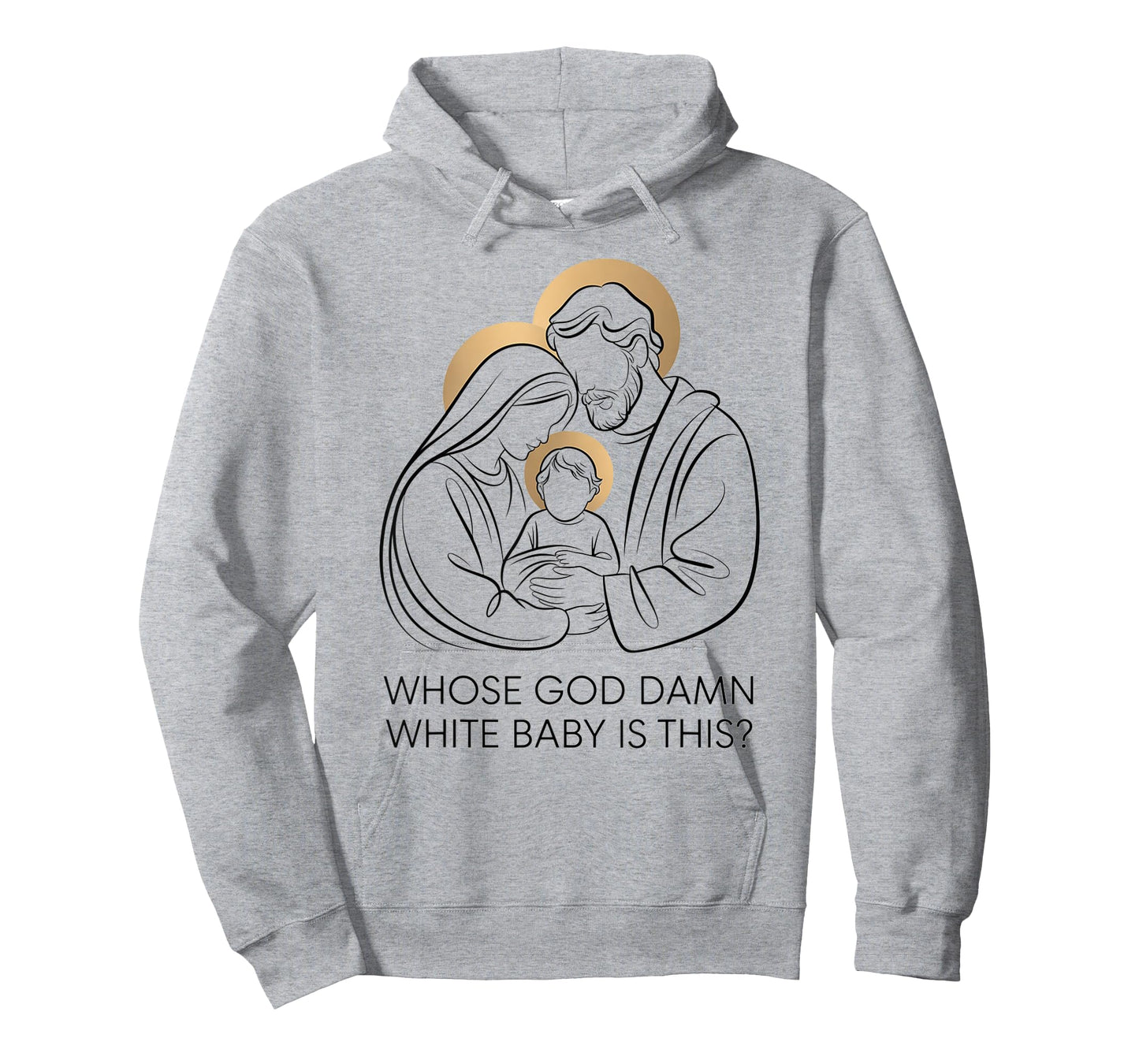 Whose god Damn White Baby is This? Nativity Parody Humor T-Shirt