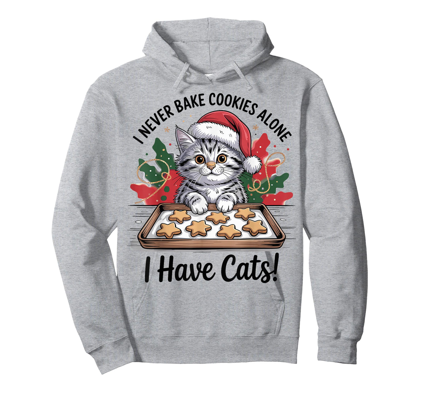 I Never Bake Cookies Alone I Have Cats Funny Cat Christmas T-Shirt