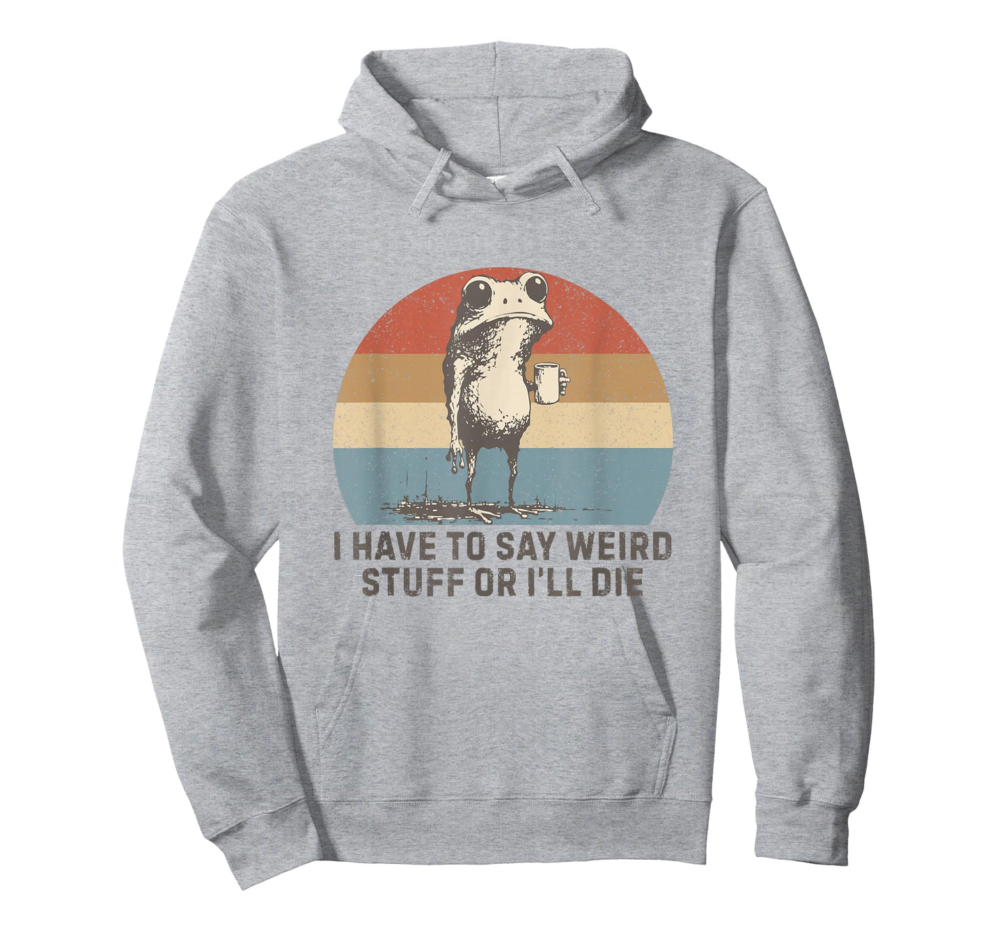 I Have to Say Weird Stuff Or I'll Die Humor Frog Meme Retro T-Shirt