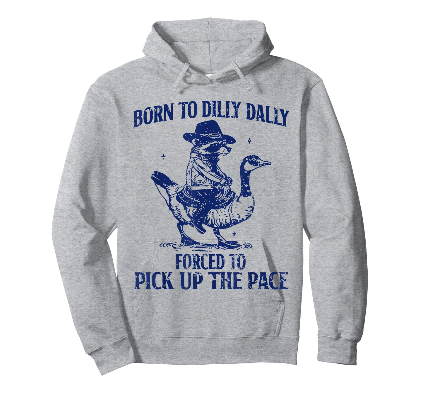 Raccoon - Born to Dilly Dally Forced to Pick Up The Pace T-Shirt