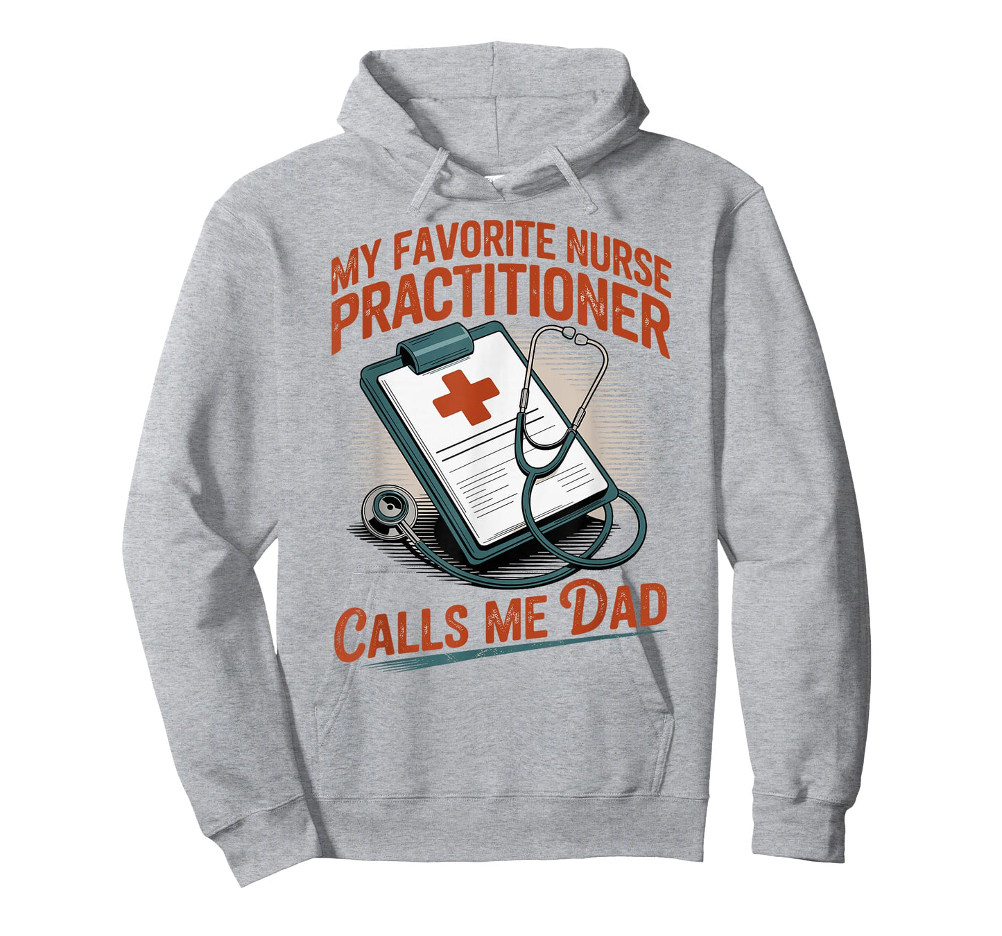 My Favorite Nurse Practitioner Calls Me Dad T-Shirt