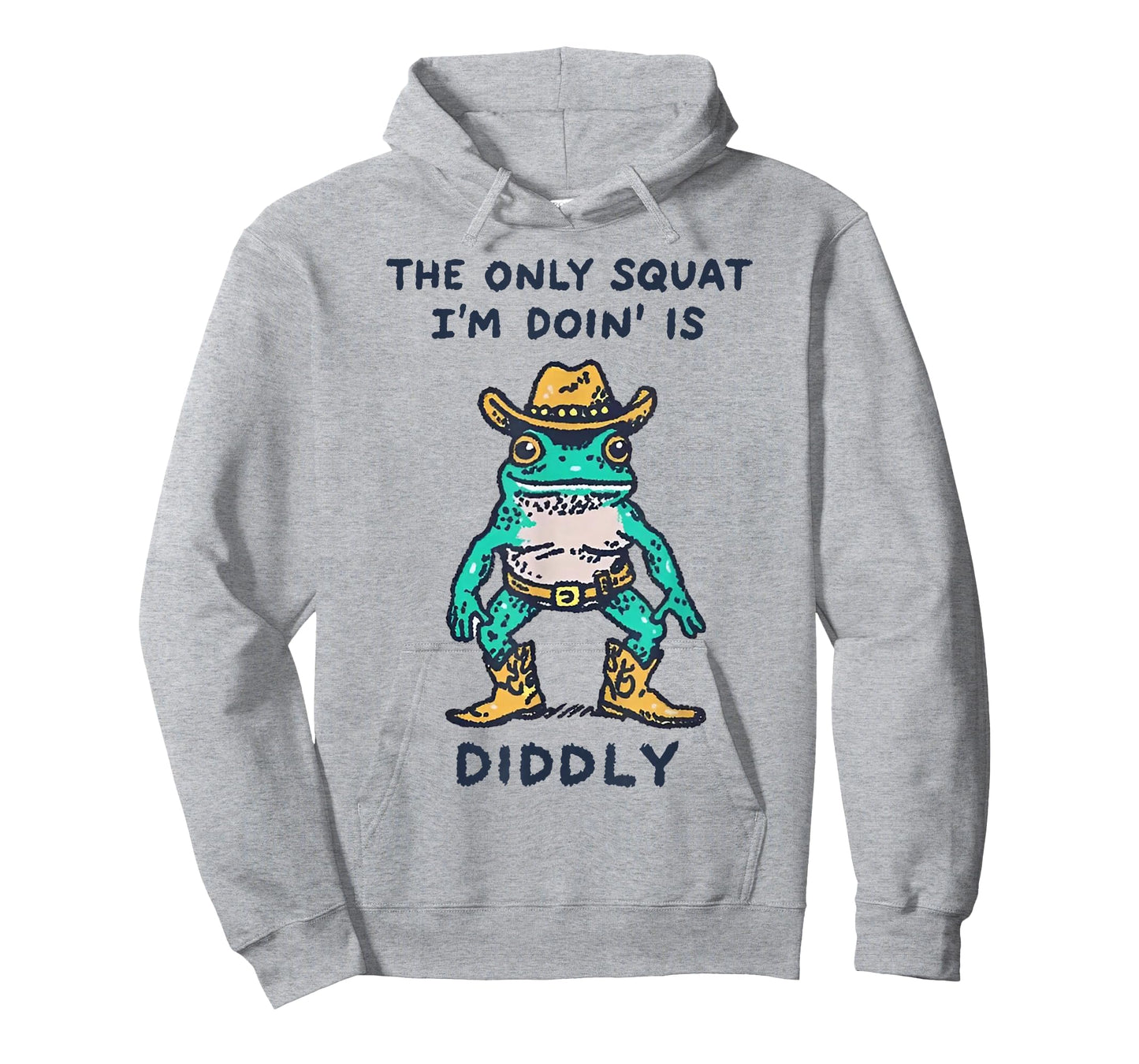Frog The Only Squat I'm Doin' is Diddly T-Shirt