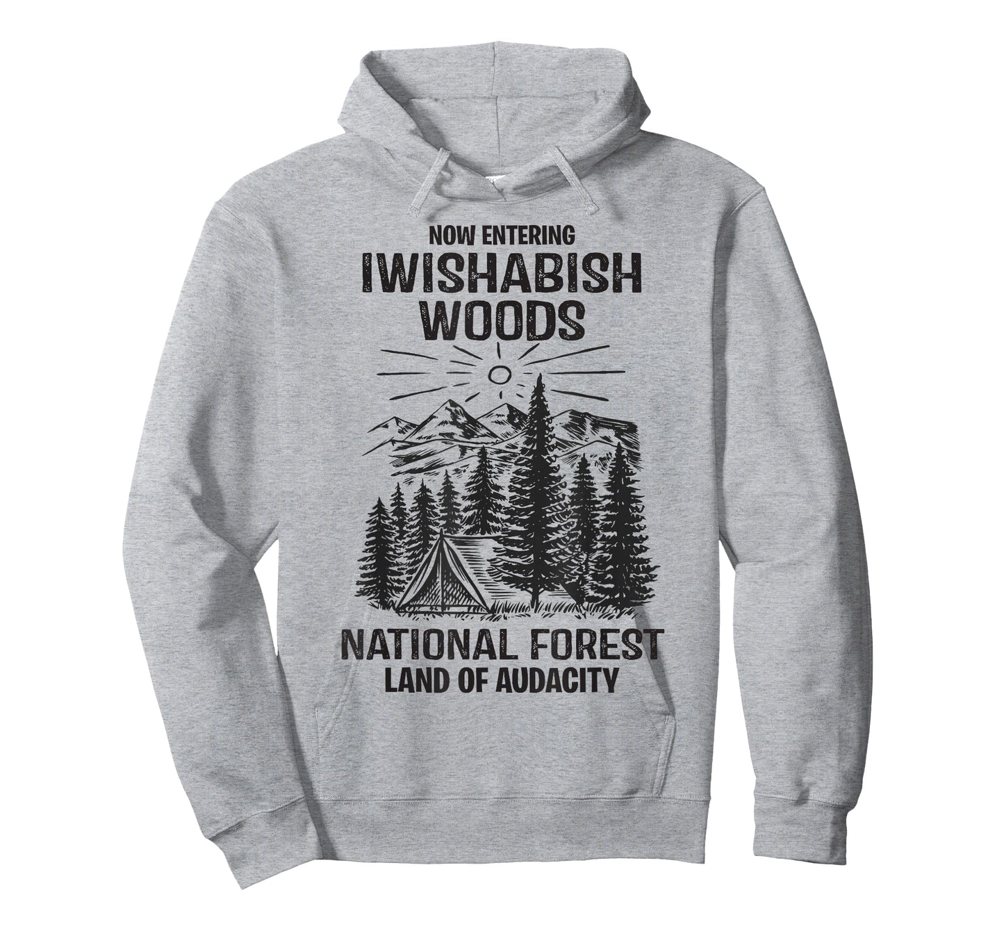 Iwishabish Woods National Forest Land of Audacity Mens Women T-Shirt
