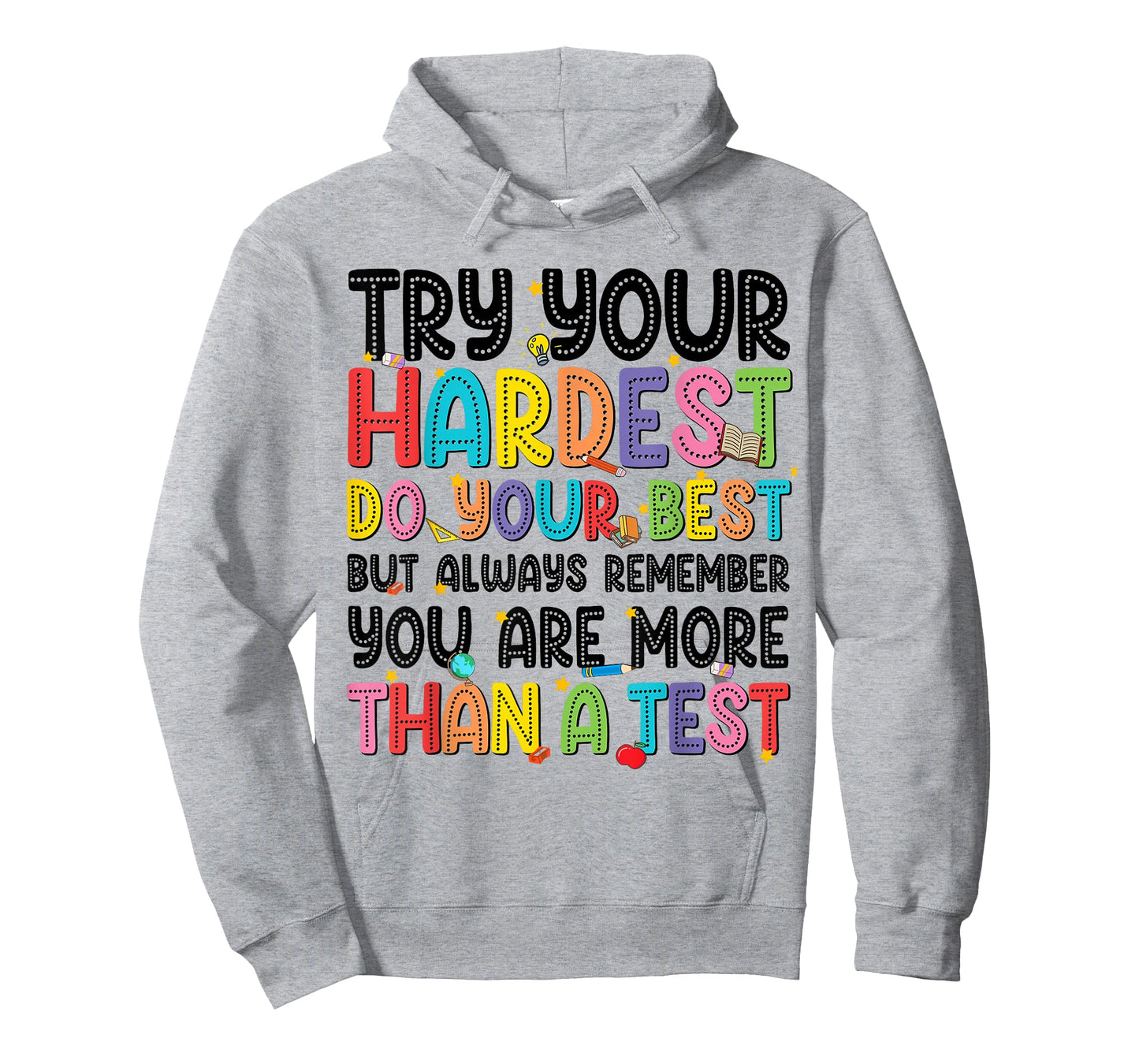 Try Your Hardest Do Your Best Teacher Men Women T-Shirt
