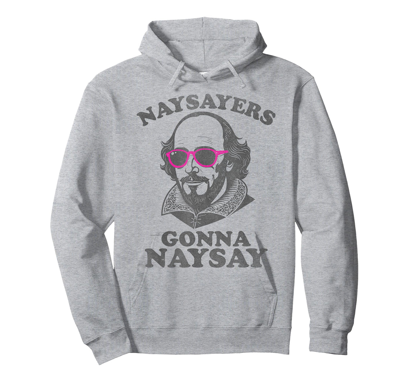 Naysayers Gonna Naysay Funny Shakespeare Literature Teacher T-Shirt