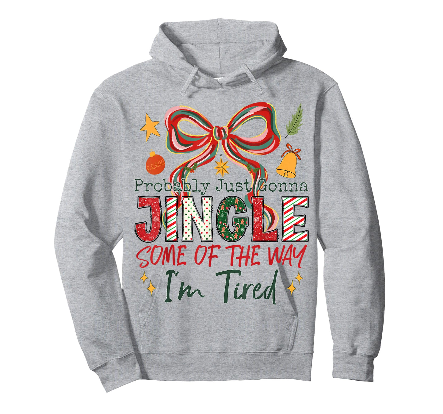 Probably Just Gonna Jingle Some of The Way Funny Christmas T-Shirt