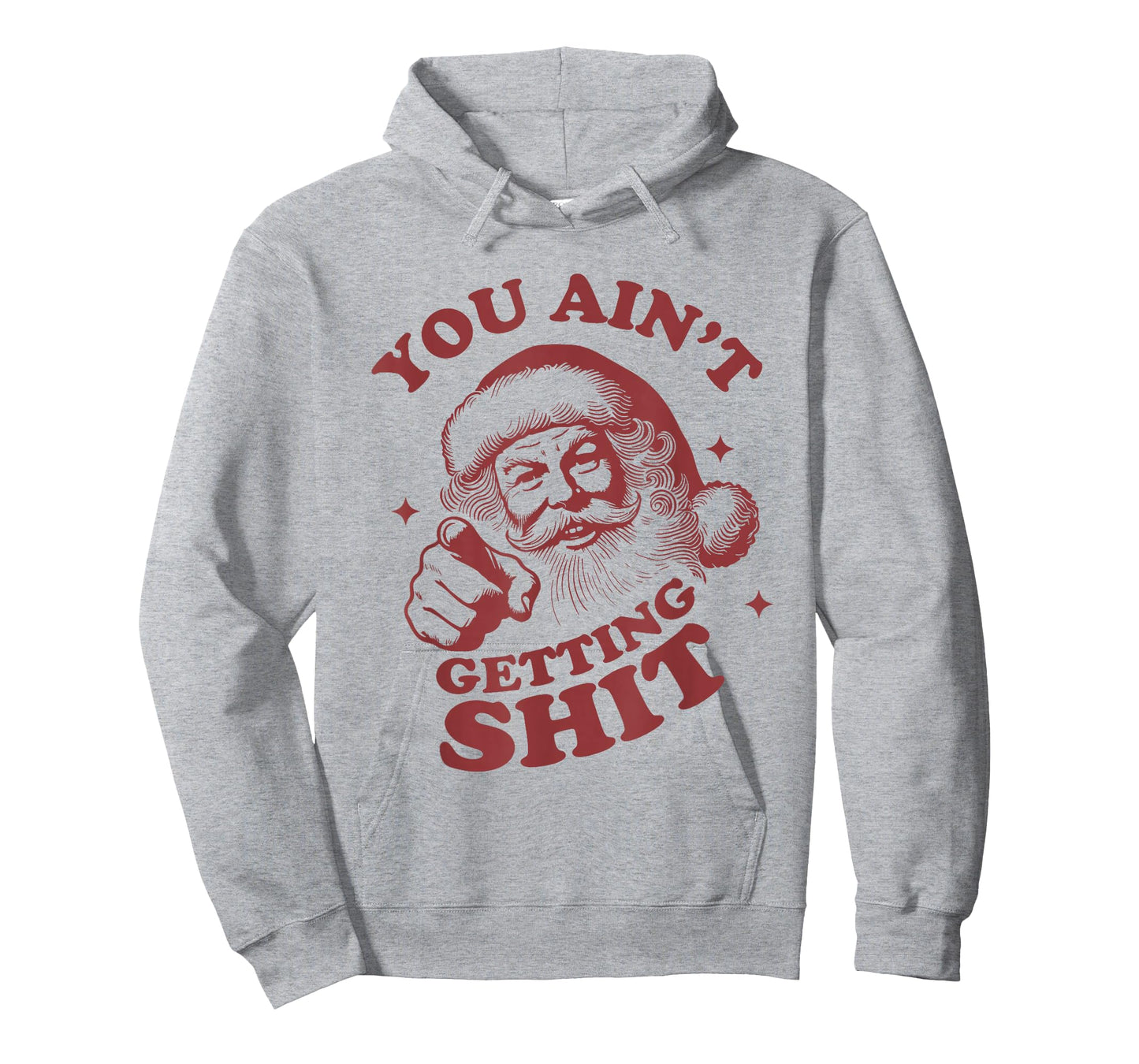 Retro You Ain't Getting Shit Funny Santa Christmas T-Shirt