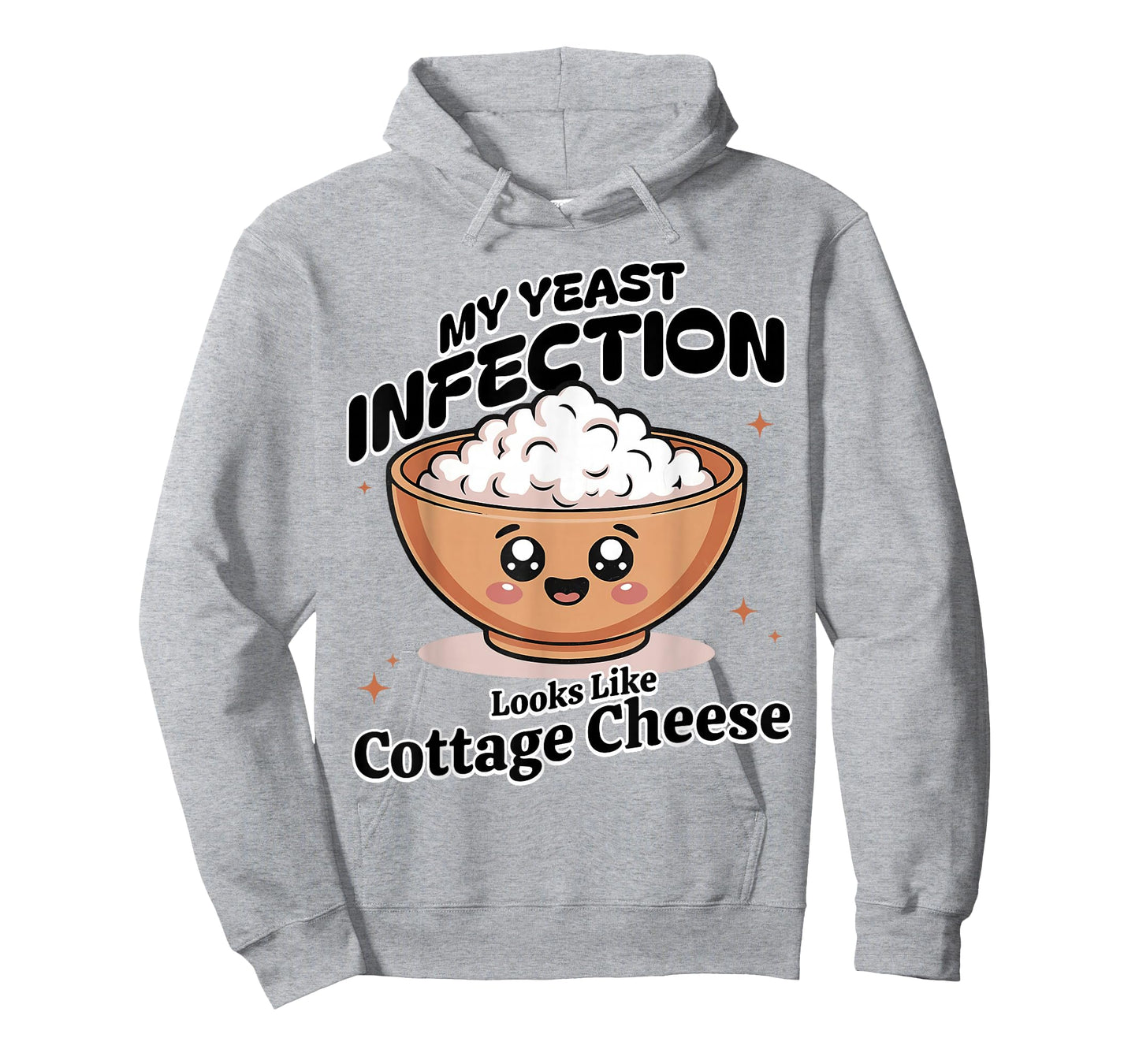 My Yeast Infection Looks Like Cottage Cheese Funny Meme T-Shirt