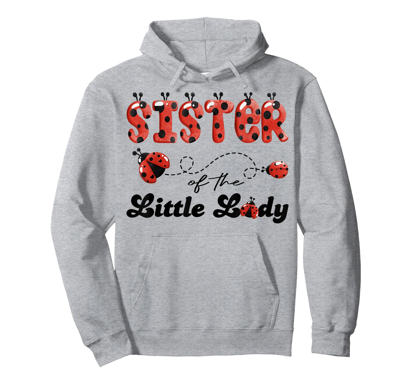 Sister of The Little Lady Birthday Girl Ladybug Lover T-Shirt