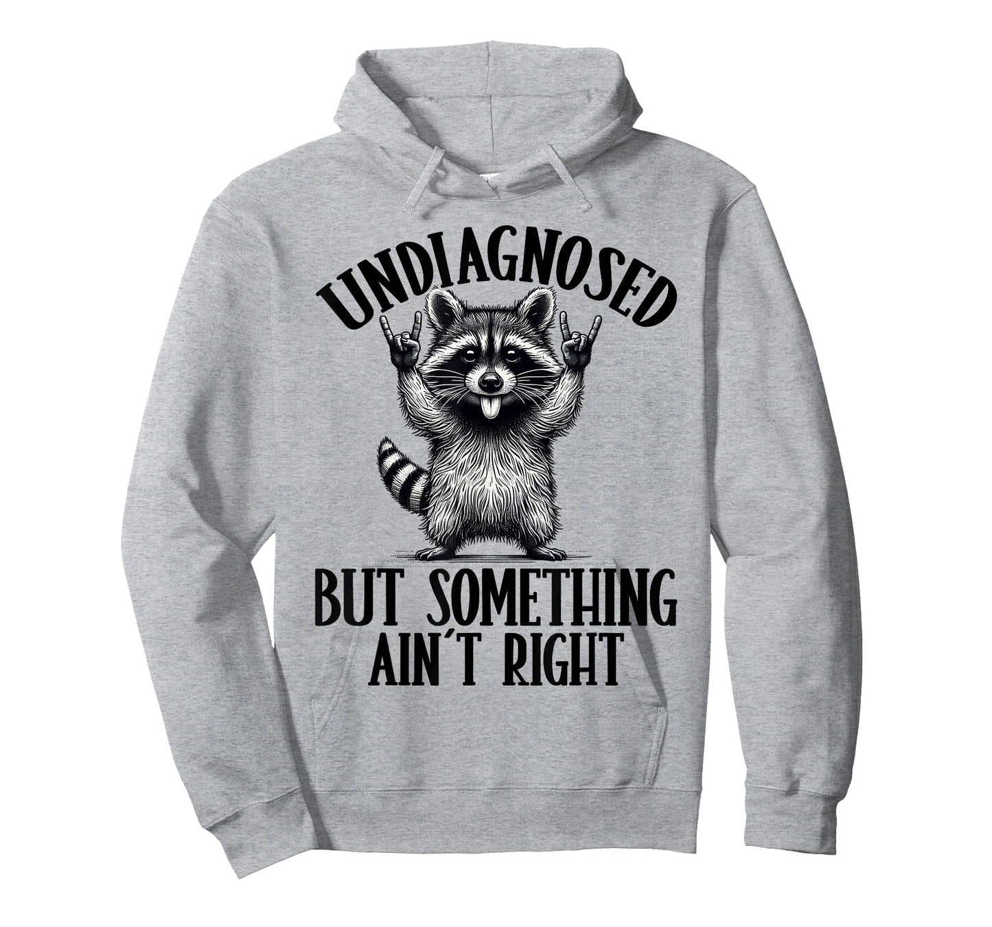 Undiagnosed But Something Ain't Right Funny Raccoon Meme T-Shirt