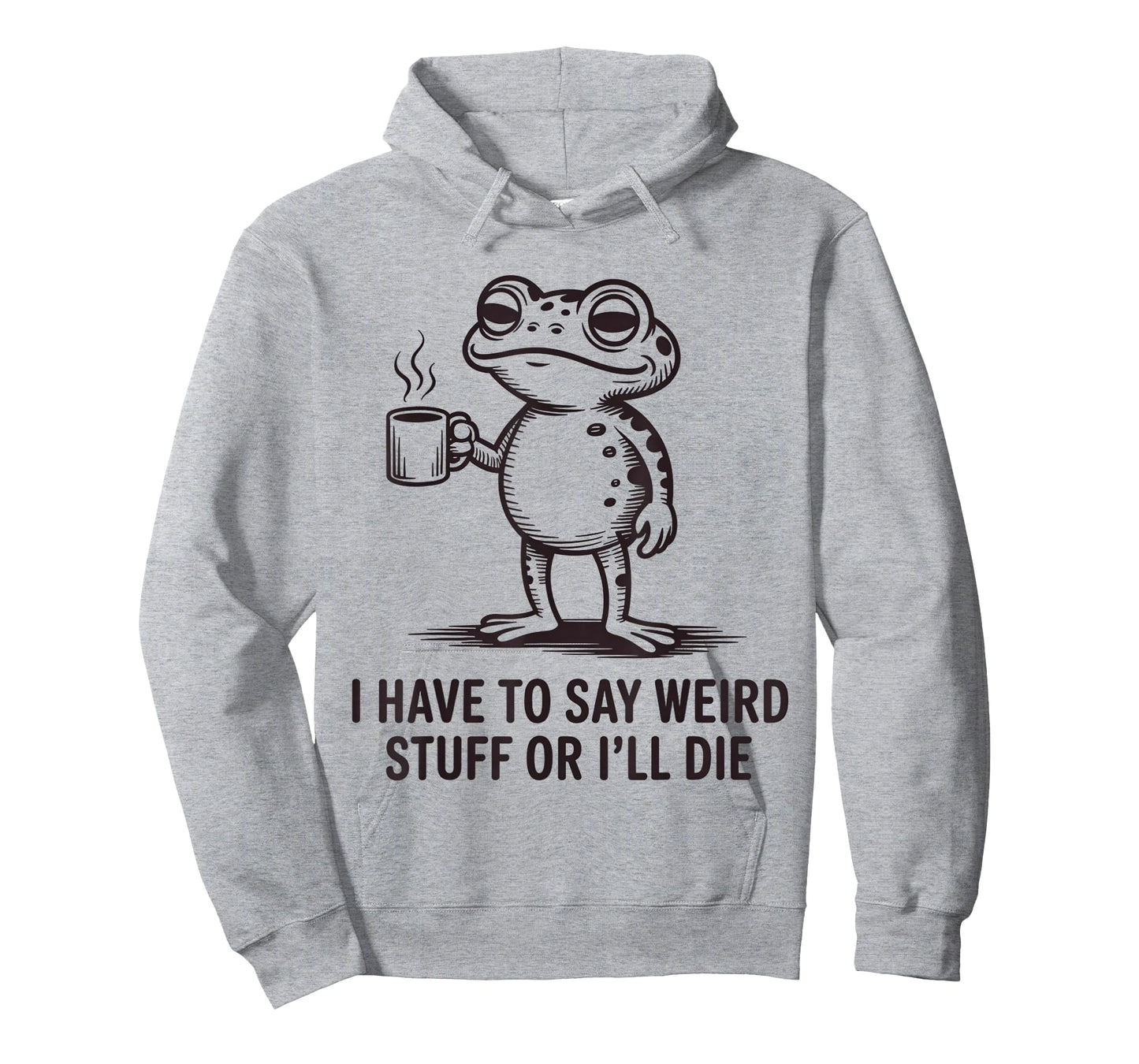 I Have to Say Weird Stuff Or I'll Die Funny Frog Meme Retro T-Shirt