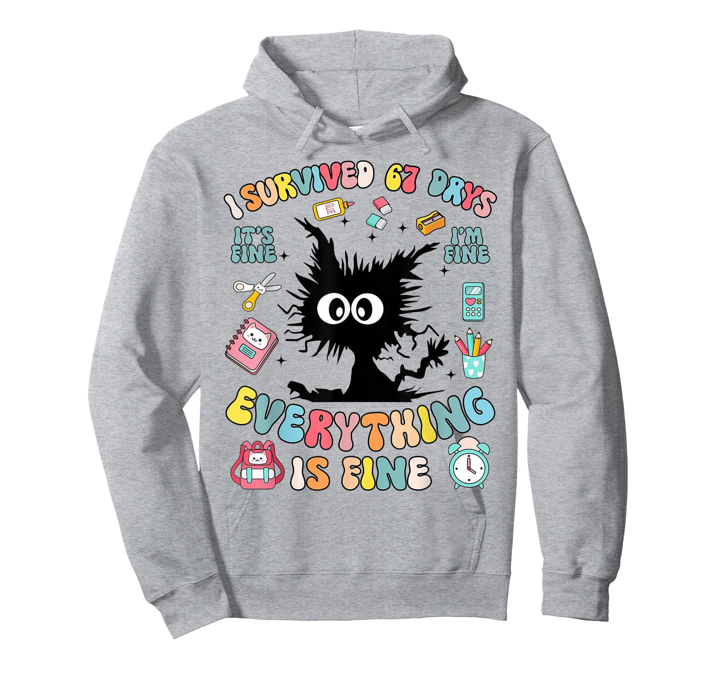 I'm Fine Everything is Fine I Survived 67 Days of School T-Shirt