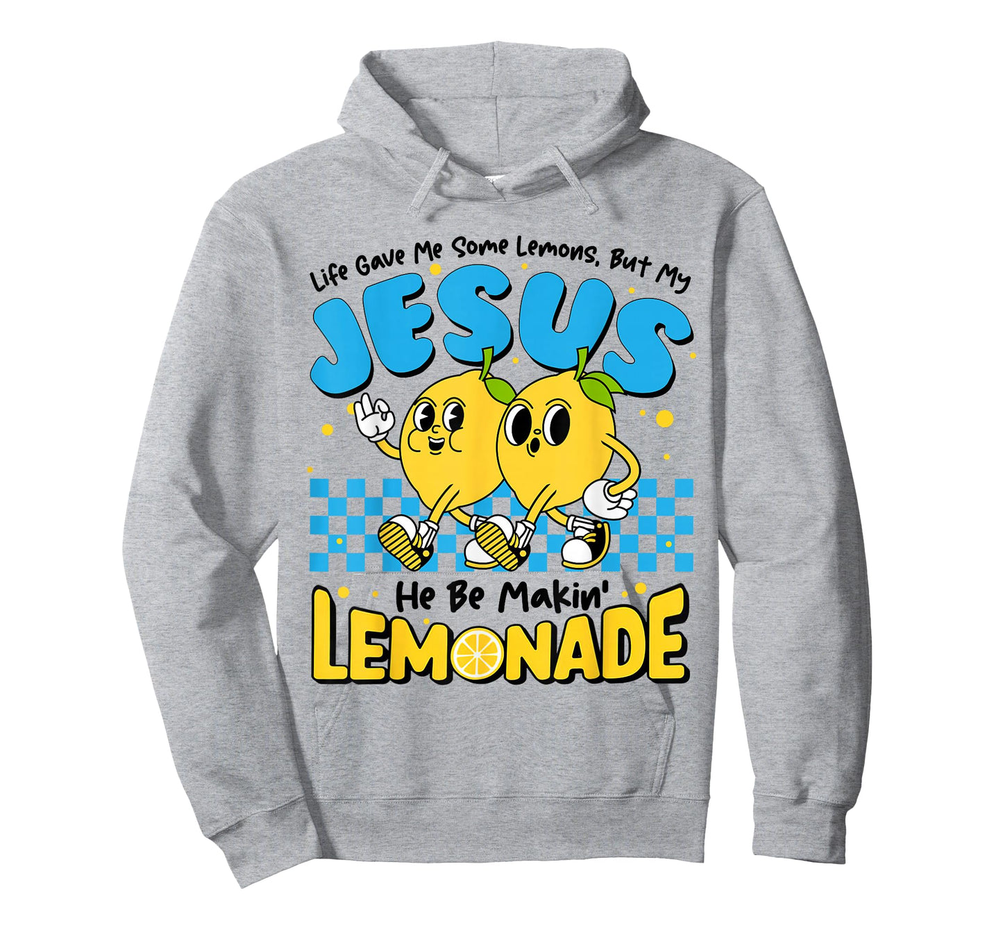 Life Gave Me Some Lemon But My Jesus He Be Makin' Lemonade T-Shirt