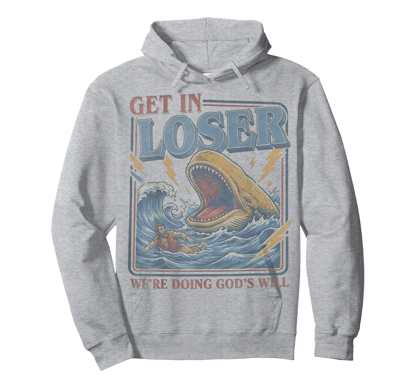 Get in Loser We're Doing God's Will Funny Christian Bible T-Shirt