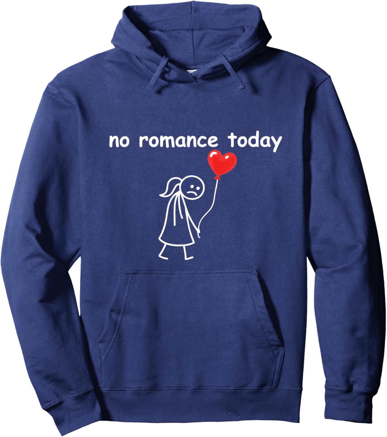 Funny Meme No Romance Today Valentine’s Day Couple Humor Hoodie - Hoodie | Navy