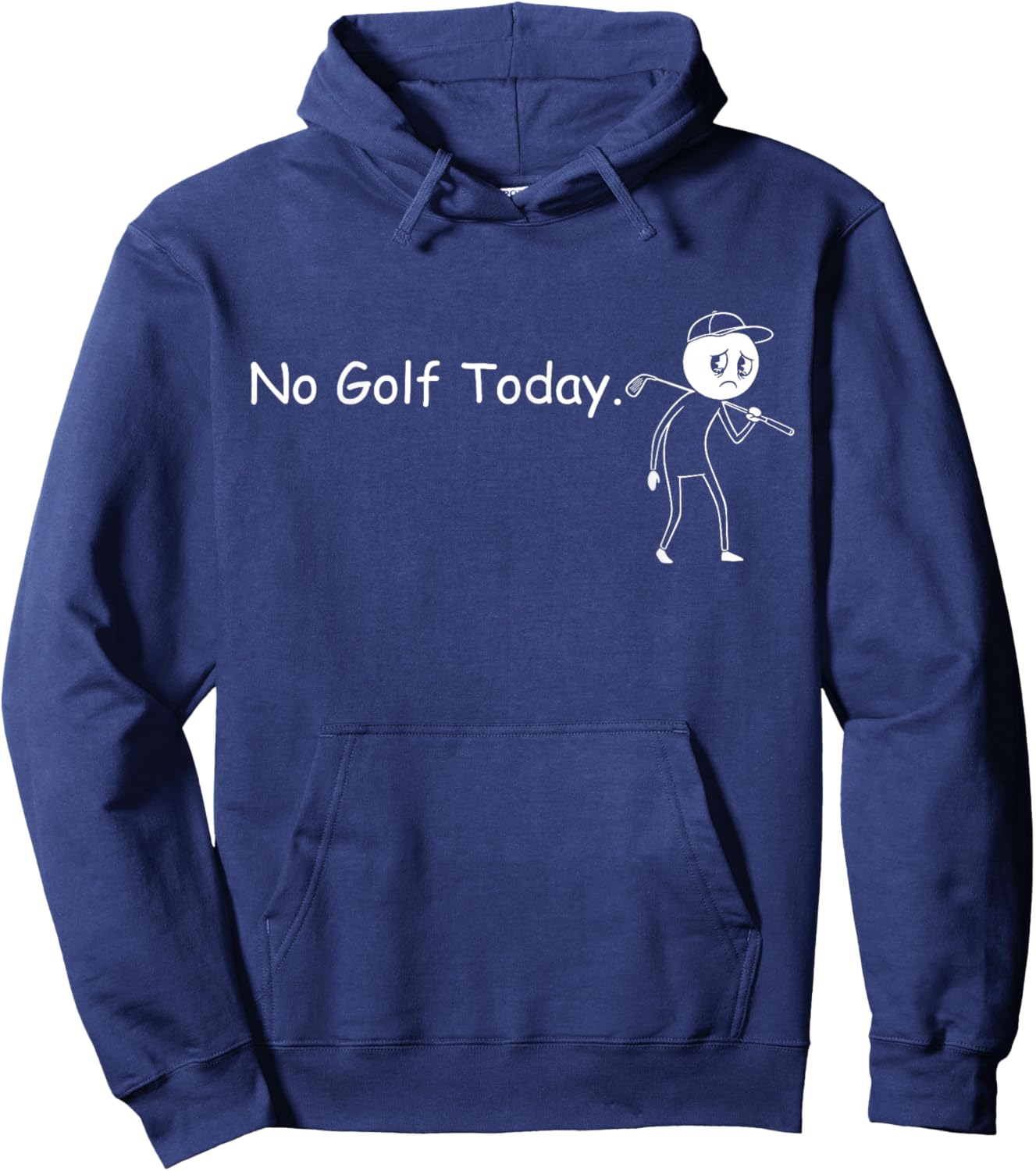 No Golf Today Funny Sad Stickman Golfer Men Women Hoodie - Hoodie | Navy