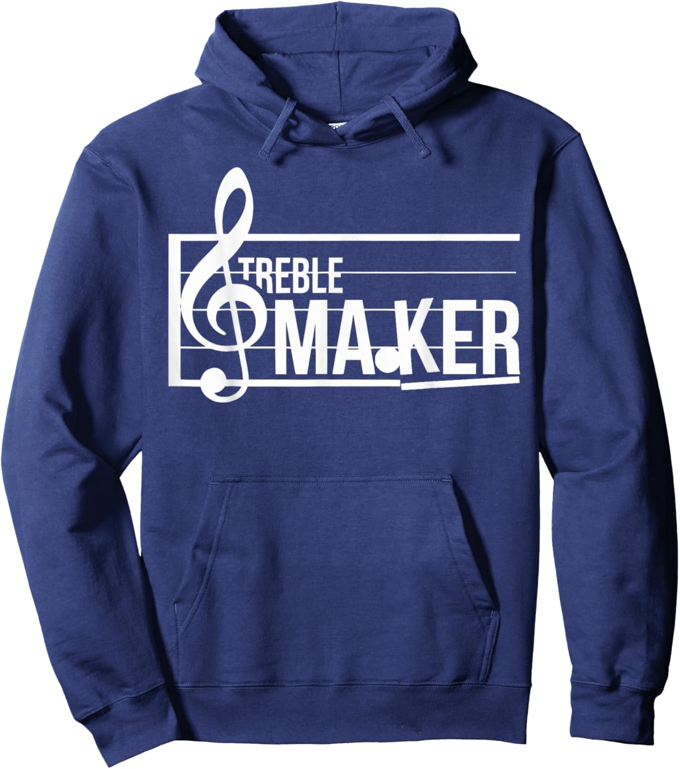 Treble Maker Sarcastic Funny Band Treble Clef Musical Sheet Hoodie - Hoodie | Navy