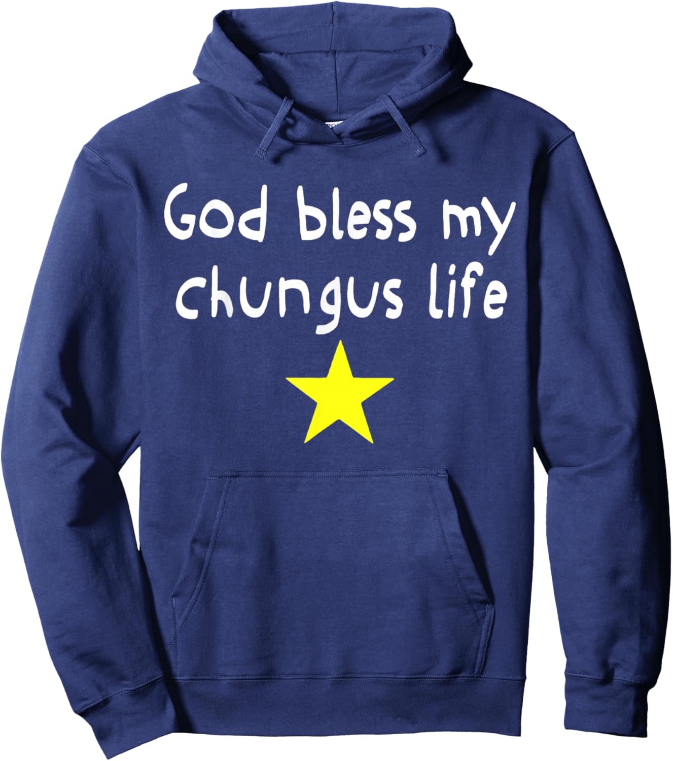 God Bless My Chungus Life Funny Quote Hoodie - Hoodie | Navy