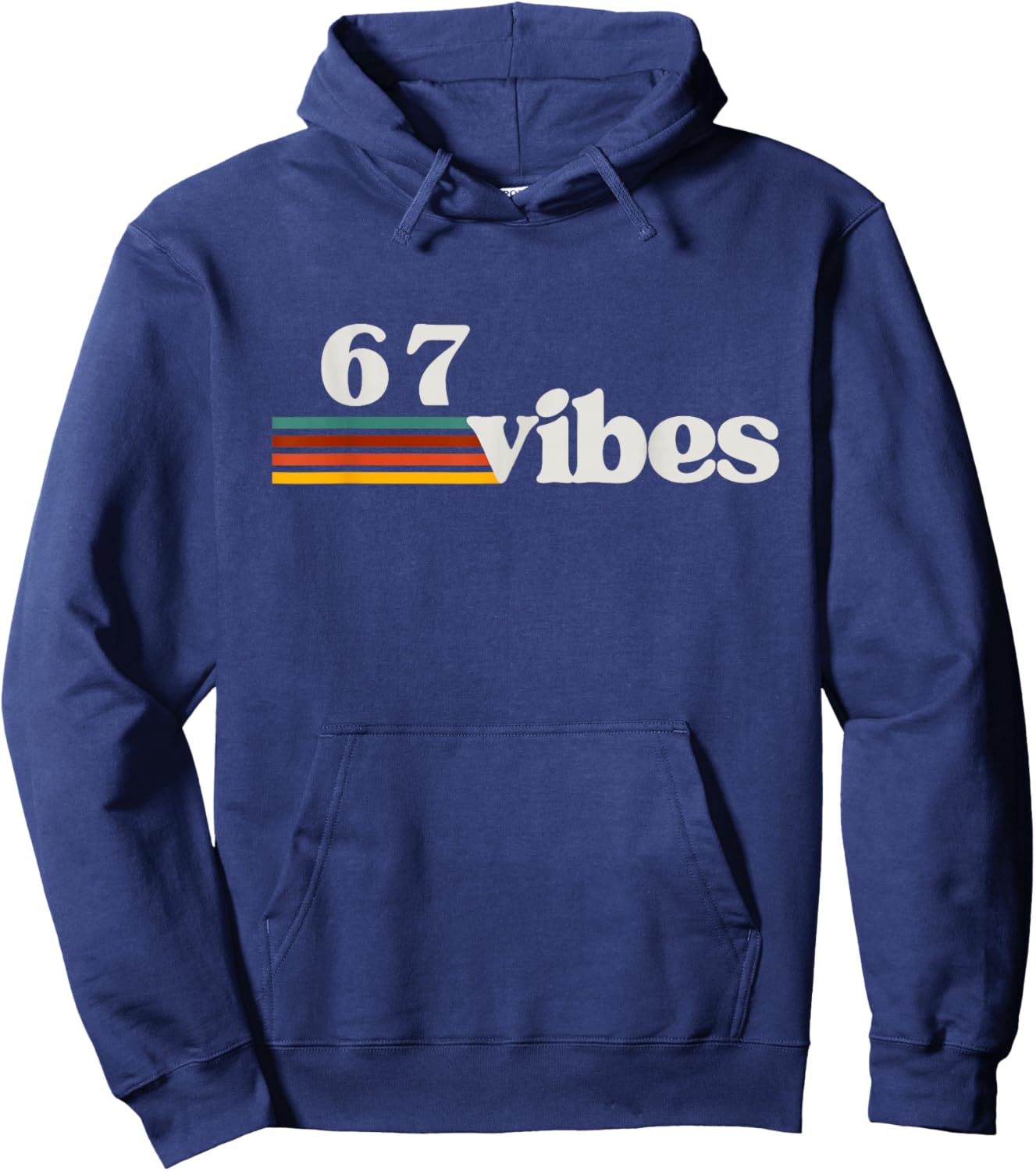 67 Vibes 2025 6 7 Meme Trendy Retro Funny Saying Hoodie - Hoodie | Navy