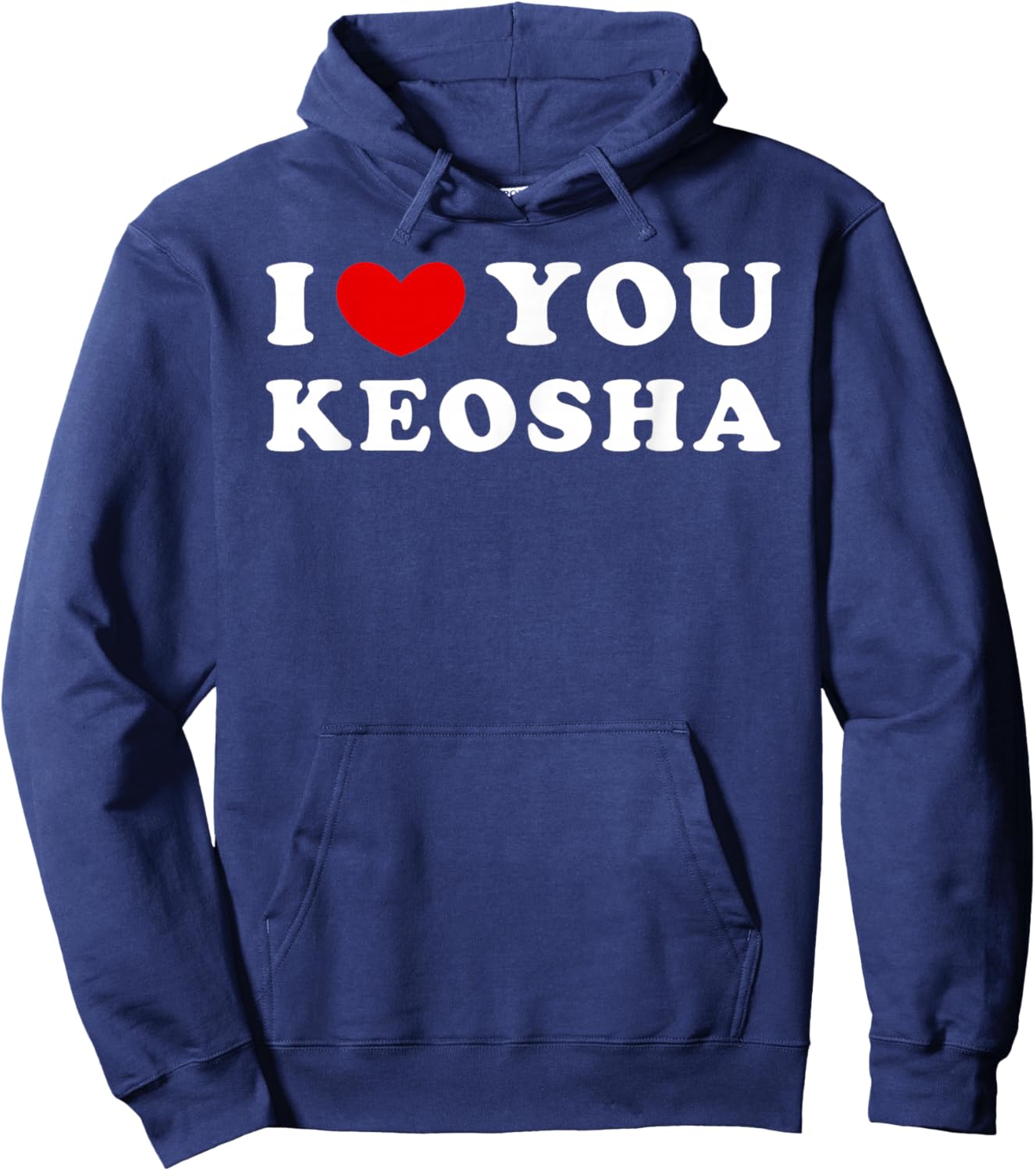 I Love You Keosha, I Heart Keosha Hoodie - Hoodie | Navy